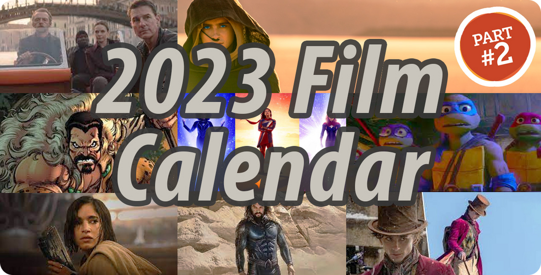 2023 Film Saga Release Calendar – July to December