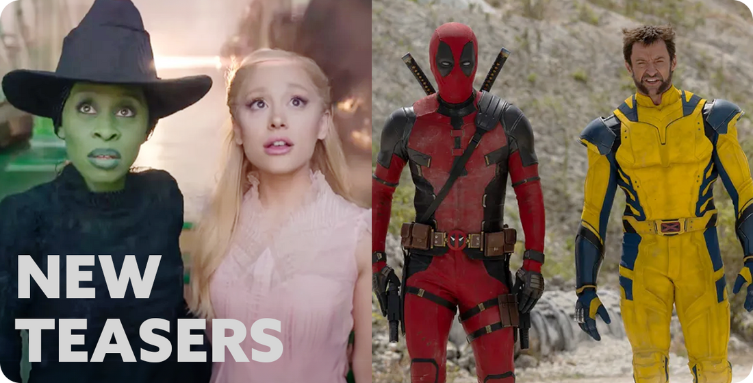 Teaser Trailers Released for Wicked + Deadpool & Wolverine