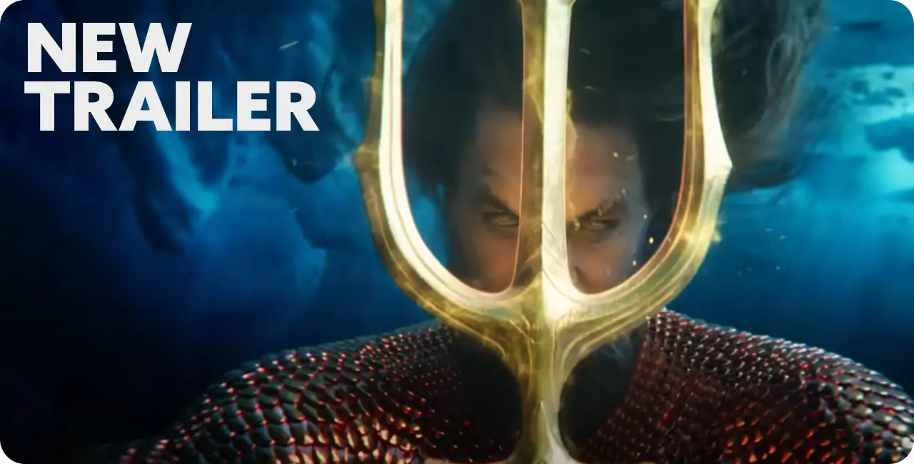 New Trailer – Aquaman And The Lost Kingdom | IDisplayit