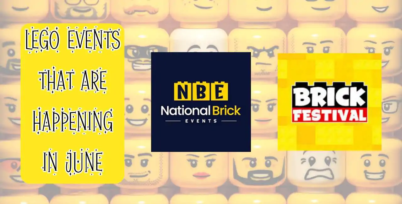 Get Your Brick On, Go Visit A LEGO Event This June