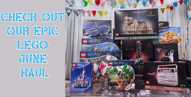 Check Out Our June LEGO Haul It s A Lot Of Bricks